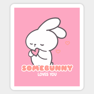 Share the Love: Somebunny Loves You! Magnet